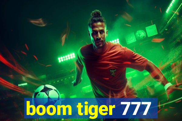 boom tiger 777